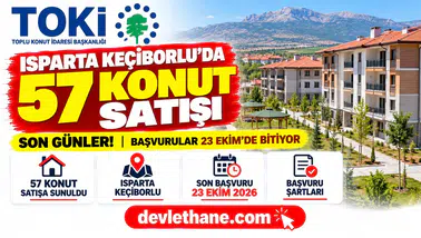 TOKİ Isparta'da Konut Satışında Son Günler! Keçiborlu'da 57 Ev İçin Başvurular 23 Ekim'de Bitiyor