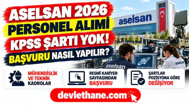 ASELSAN personel alımı 2026: KPSS şartı var mı, başvuru nasıl yapılır?