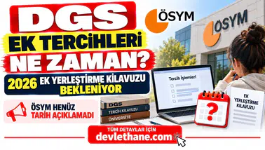 DGS Ek Tercihleri Ne Zaman? 2026 Ek Yerleştirme Kılavuzu İçin Gözler ÖSYM'de