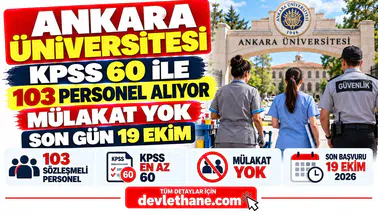 Ankara Üniversitesi KPSS 60 ile Mülakatsız 103 Personel Alıyor: Son Gün 19 Ekim