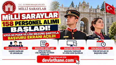 Milli Saraylar 158 Personel Alımı Başladı! KPSS 60 Puan ve Lise Mezunu Şartıyla Başvuru Ekranı Açıldı