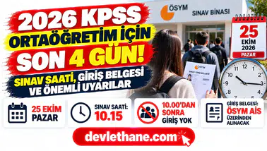 2026 KPSS Ortaöğretim için son 4 gün: Sınav saati, giriş belgesi ve adayların bilmesi gerekenler