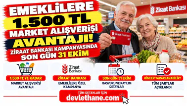 Emeklilere 1.500 TL Market Alışverişi Avantajı! Ziraat Bankası Kampanyasında Son Gün 31 Ekim