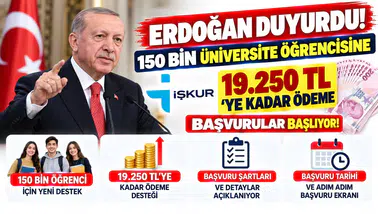 Erdoğan Duyurdu! 150 Bin Üniversite Öğrencisine İŞKUR'dan 19.250 TL'ye Kadar Ödeme: Başvurular Başlıyor