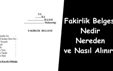 Fakirlik Belgesi Nasıl Alınır? Nereden Alınır? E- Devlet Başvurusu