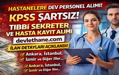Hastanelere Tıbbi Sekreter ve Hasta Kayıt Görevlisi Alımı: KPSS Şartsız Başvurular Başladı