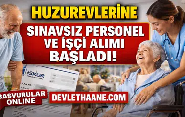 Huzurevlerine Sınavsız Personel Alımı Başladı! Başvuru Şartları ve Kadrolar Açıklandı