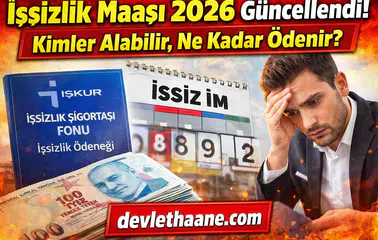 İşsizlik Maaşı 2026 Güncellendi! Kimler Alabilir, Ne Kadar Ödenir?