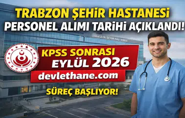 Trabzon Şehir Hastanesi Personel Alımı 2026 Ne Zaman? Süreç Başlıyor