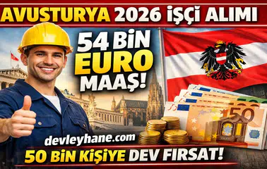 Avusturya 2026 İşçi Alımı Başladı: 54 Bin Euro Maaşla 50 Bin Kişiye Büyük Fırsat