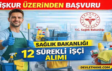 Sağlık Bakanlığı 12 Sürekli İşçi Alımı Başladı! İŞKUR Üzerinden Başvuru Açıldı
