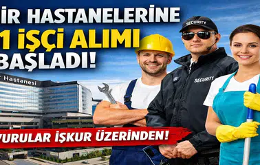 Şehir Hastanelerine 531 İşçi Alımı Başladı! İŞKUR İlanları Yayımlandı