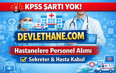 Hastanelere KPSS’siz Personel Alımı Başladı! Türkiye Genelinde Sekreter ve Hasta Kabul Görevlisi Alınacak