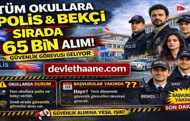 Tüm Okullara Polis ve Bekçi Verildi! Sırada Güvenlik Görevlisi Alımı Var