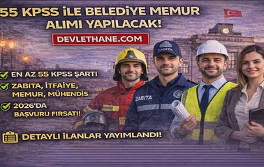 55 KPSS ile Belediye Memur Alımı Başladı! 2026 Güncel Kadrolar ve Şartlar Açıklandı