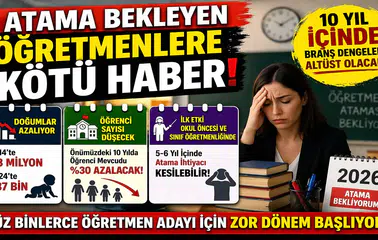 Atama Bekleyen Öğretmenlere Kötü Haber! Önümüzdeki 10 Yılda Dengeler Değişiyor