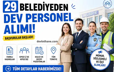 29 Belediyeden Dev Personel Alımı! En Az 50 KPSS ile 196 Memur, Zabıta ve Teknik Kadro Alınacak (2026 Güncel İlanlar)