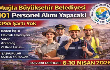 Muğla Büyükşehir Belediyesi 101 Personel Alımı Başladı: KPSS Şartı Yok, Kadro ve İlan Detayları Açıklandı