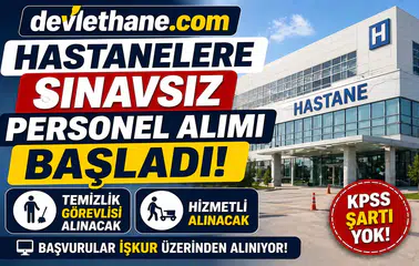 Hastanelere Sınavsız Personel Alımı Başladı! Temizlik Görevlisi ve Hizmetli Alınacak