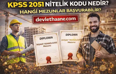 KPSS 2051 Nitelik Kodu Nedir Hangi Mezunlar Başvurabilir