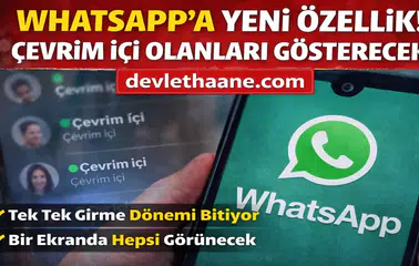 WhatsApp’a Büyük Güncelleme Geliyor! Çevrim İçi Olanları Tek Ekranda Göreceksiniz