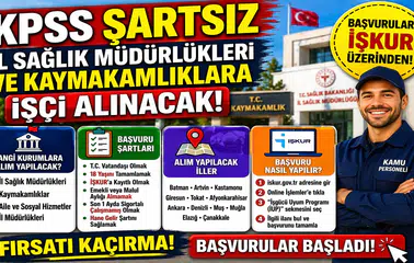 KPSS Şartsız Kamu İşçi Alımı Başladı! İl Sağlık Müdürlükleri ve Kaymakamlıklara Personel Alınacak
