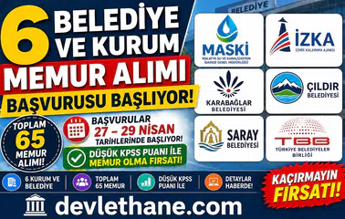 6 Belediye ve Kurum 65 Memur Alımı İçin Başvurular Başlıyor! Düşük KPSS ile Büyük Fırsat
