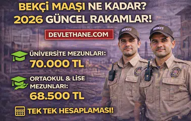 Bekçi Maaşı Ne Kadar? 2026 Güncel Maaşlar, Eğitim Durumuna Göre Hesaplama ve Tüm Detaylar