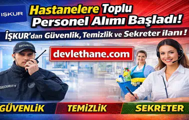 Hastanelere Toplu Personel Alımı Başladı! İŞKUR’dan Güvenlik, Temizlik ve Sekreter İlanları
