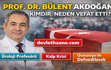 Prof. Dr. Bülent Akdoğan Kimdir? Hacettepe’nin Ünlü Üroloji Profesörü Neden Vefat Etti?