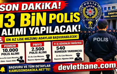 2026’da 13 Bin Polis Alımı Yapılacak! En Az Lise Mezunu Adaylar Başvurabilecek