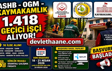 ASHB, OGM ve Kaymakamlık 1.418 Geçici İşçi Alıyor! Günlük Maaş Fırsatı Başladı