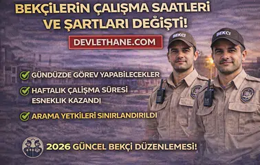 SON DAKİKA: Bekçilerin Çalışma Saatleri ve Yetkileri Değişti! 2026 Yeni Düzenleme Detayları