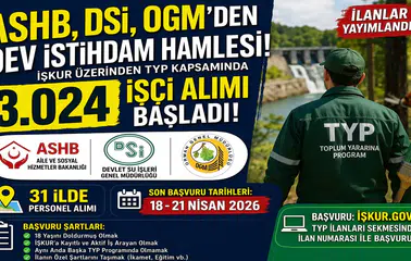 ASHB, DSİ ve OGM’den Dev Personel Alımı: 31 İlde 3.024 Kişilik TYP Fırsatı! İlan Numaraları ve Başvuru Şartları Açıklandı