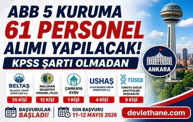 Ankara’da 5 Kurum KPSS Şartsız 61 Personel Alımı Yapacak! Başvurular Başladı