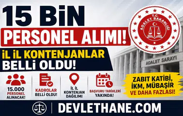 Adalet Bakanlığı 15 Bin Personel Alımı Kontenjanları Açıklanıyor! İl İl Kadro Dağılımı Belli Oldu