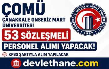 ÇOMÜ 53 Sözleşmeli Personel Alımı Yapacak! KPSS İle Başvurular Başlıyor