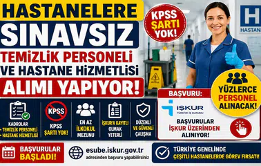 Hastanelere KPSS’siz Temizlik Personeli ve Hastane Hizmetlisi Alımı Başladı! Başvurular İŞKUR’dan Yapılıyor