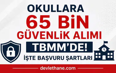 Okullara 65 Bin Güvenlik Görevlisi Alımı İçin TBMM’ye Kanun Teklifi Sunuldu