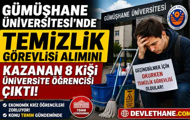Gümüşhane Üniversitesi’nde Temizlik Görevlisi Kadrosunu Kazanan 8 Kişi Üniversite Öğrencisi Çıktı