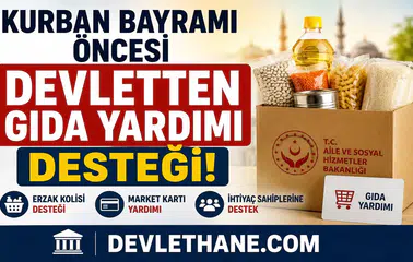 Kurban Bayramı Öncesi Devletten Gıda Yardımı Desteği! e-Devlet Başvuruları Başladı