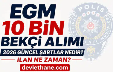 2026 Bekçi Alımı İçin Geri Sayım Başladı! EGM 10 Bin Çarşı ve Mahalle Bekçisi Alımı Bekleniyor