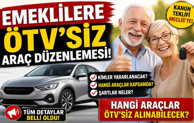 Emeklilere ÖTV’siz Araç Düzenlemesi Gündemde: Kimleri Kapsayacak, Şartlar Netleşti mi?