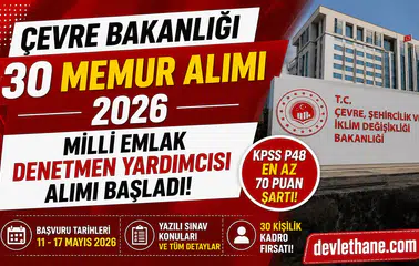 Çevre Bakanlığı 30 Milli Emlak Denetmen Yardımcısı Alımı Yapacak! KPSS 70 Şartı ve Başvuru Detayları Açıklandı