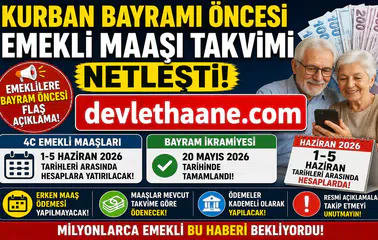 Kurban Bayramı Öncesi Emekli Maaşı Takvimi Netleşti: 4C Emeklileri Maaşlarını Ne Zaman Alacak?