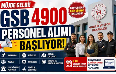 GSB 4900 Personel Alımı Başlıyor! Başvuru Tarihi ve Kadrolar Açıklandı