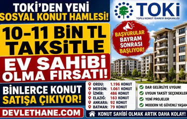 TOKİ’den Yeni Sosyal Konut Hamlesi: 10-11 Bin TL Taksitle Ev Sahibi Olma Fırsatı! İşte Konut Sayıları ve Proje Yapılacak İller