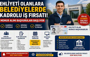 Ehliyeti Olanlara Belediyelerde Kadrolu İş Fırsatı! Memur Alımı Başvuruları Başlıyor