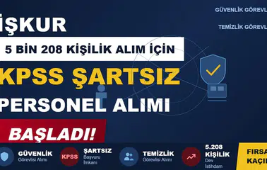KPSS'siz İŞKUR'dan Dev Alım: 5 Bin 208 Güvenlik ve Temizlik Görevlisi Aranıyor