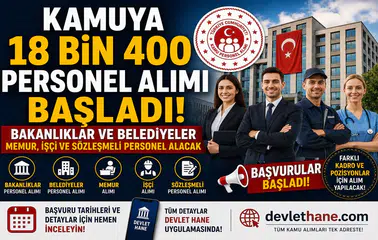 Kamuya 18 Bin 400 Personel Alımı Başladı! Bakanlıklar ve Belediyeler Memur, İşçi ve Sözleşmeli Personel Alacak